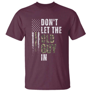 Funny Dont Let The Old Guy In T Shirt Vintage Camo American Flag TS11 Maroon Print Your Wear