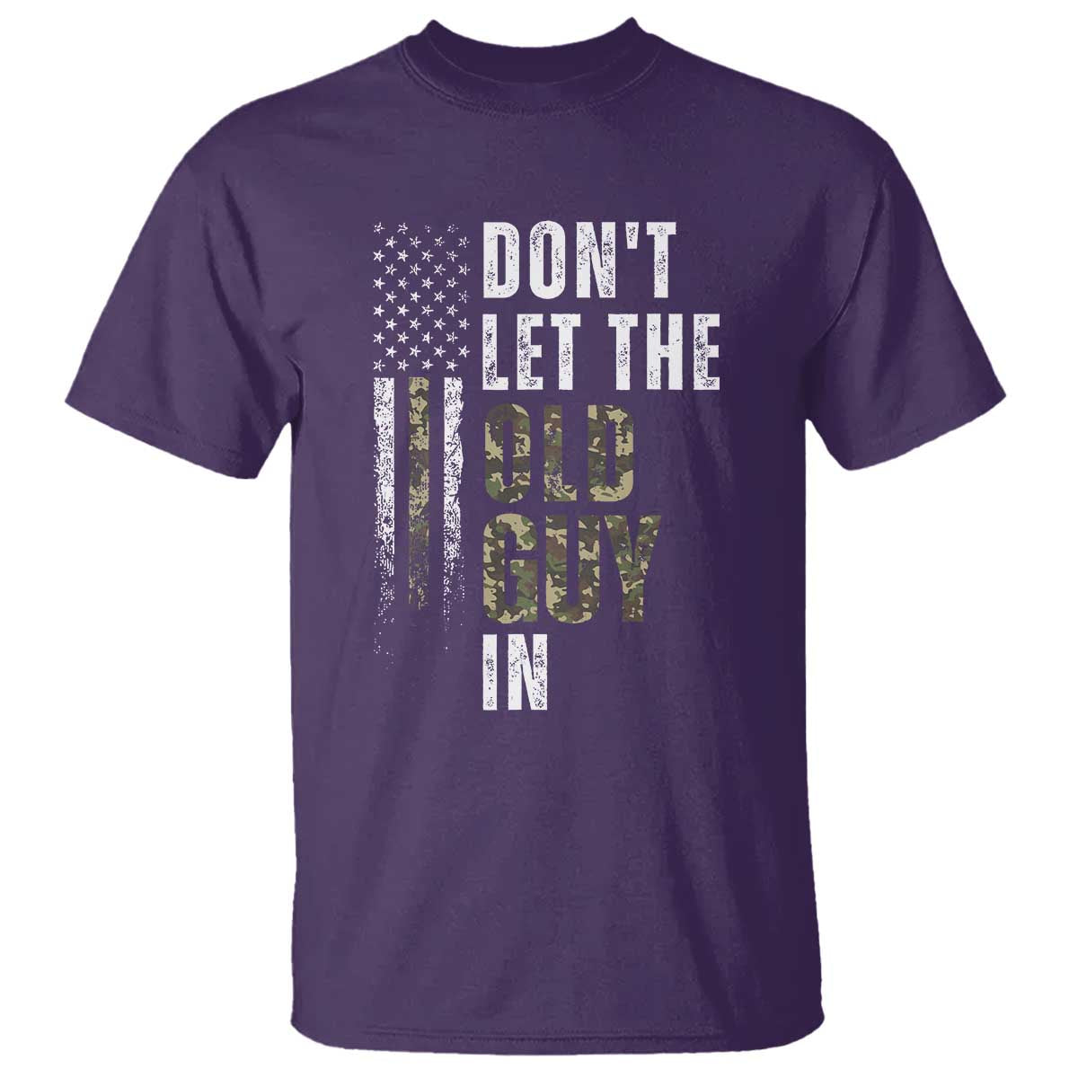 Funny Dont Let The Old Guy In T Shirt Vintage Camo American Flag TS11 Purple Print Your Wear