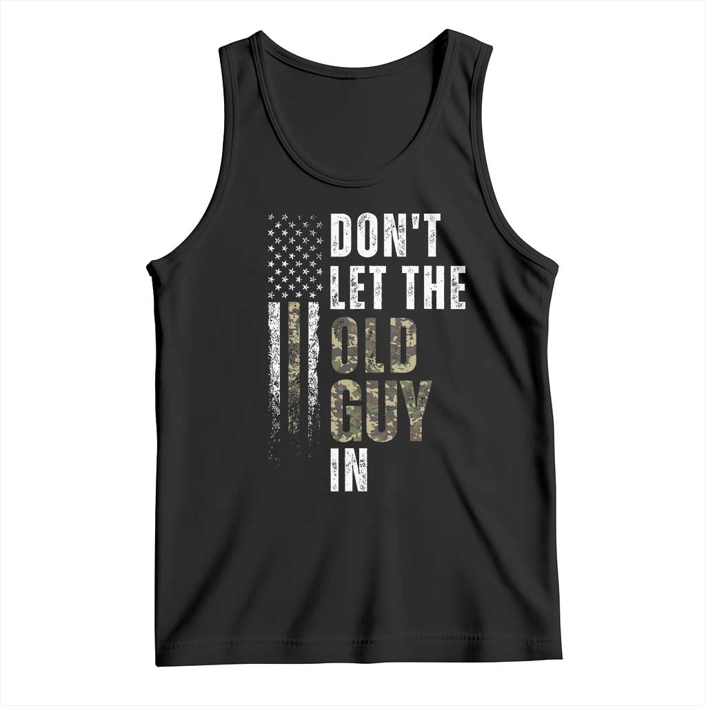 Funny Dont Let The Old Guy In Tank Top Vintage Camo American Flag TS11 Black Print Your Wear