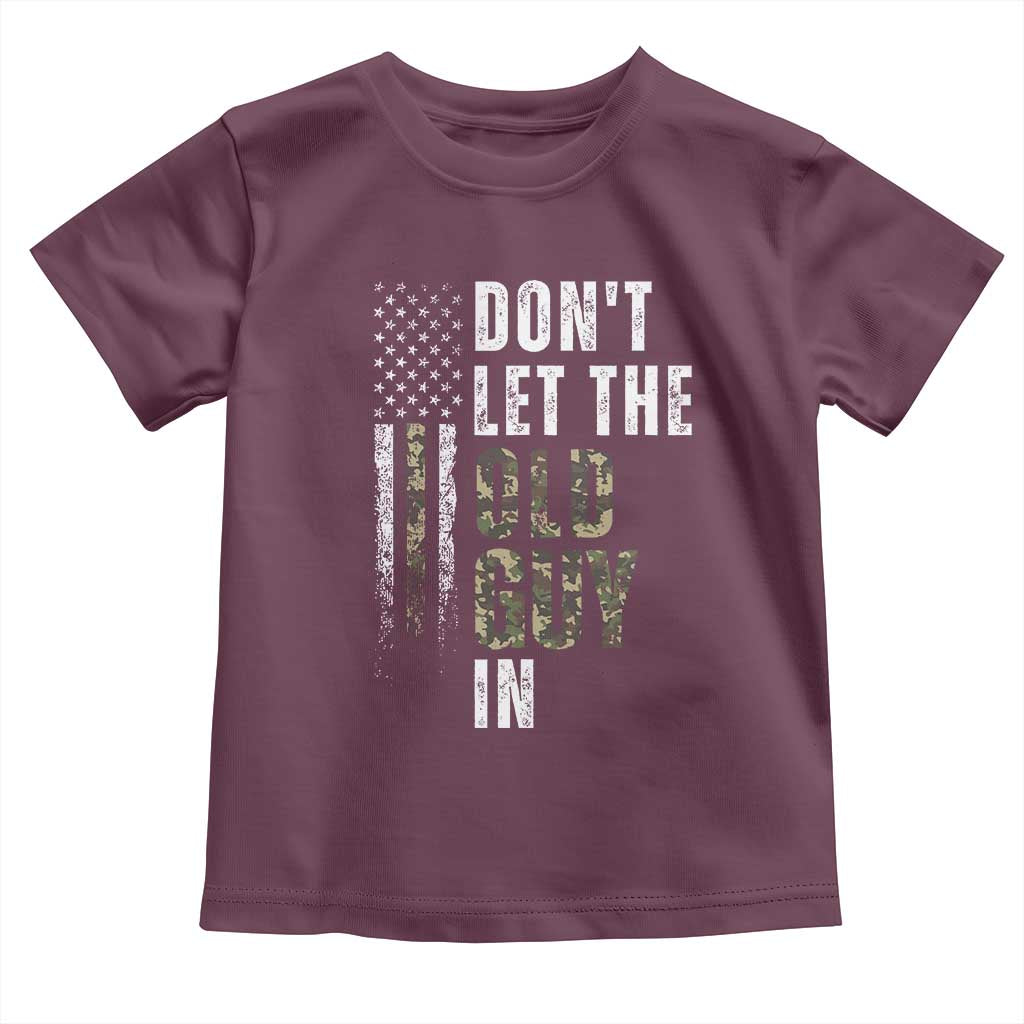 Funny Dont Let The Old Guy In Toddler T Shirt Vintage Camo American Flag TS11 Maroon Print Your Wear