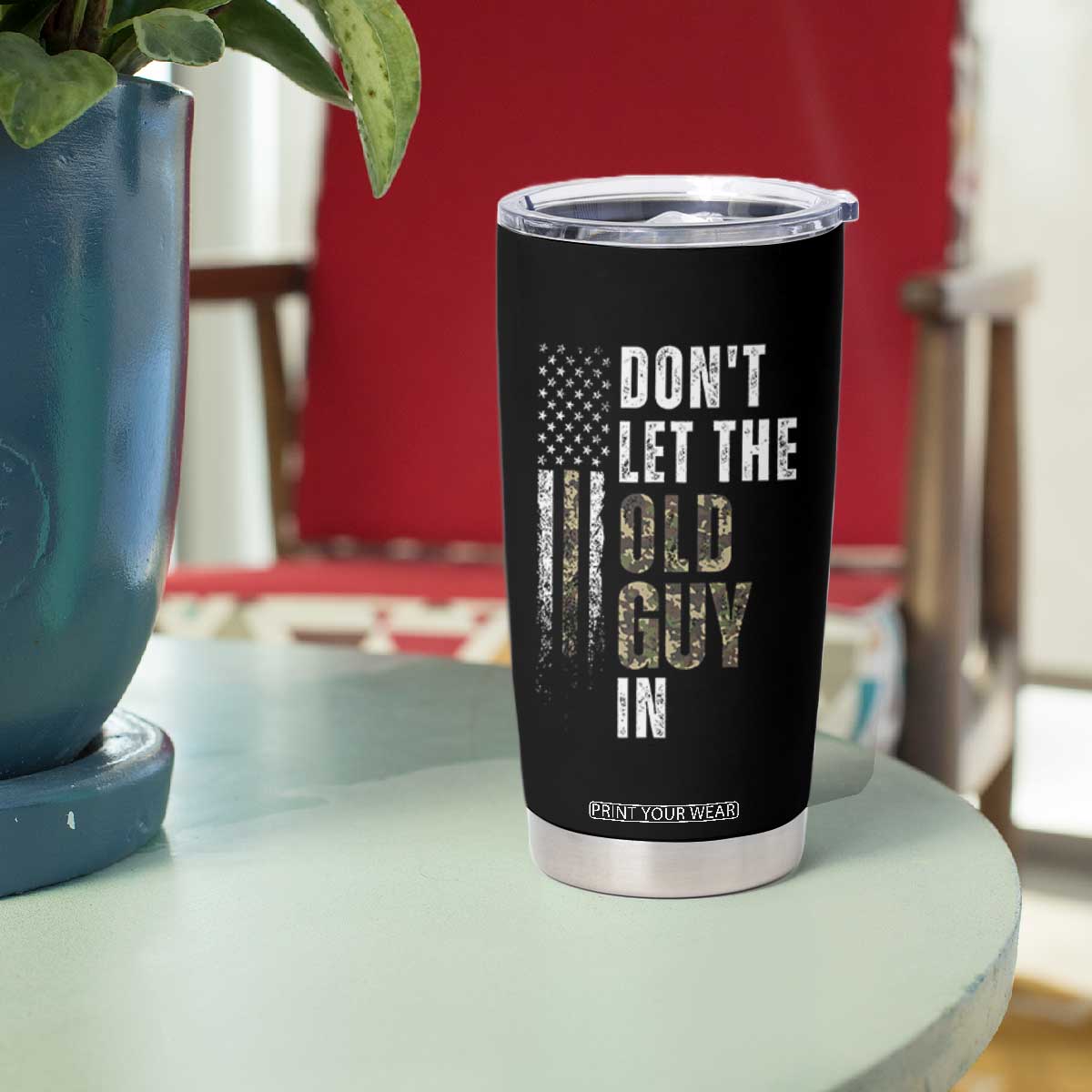 Funny Dont Let The Old Guy In Tumbler Cup Vintage Camo American Flag TS11 Print Your Wear