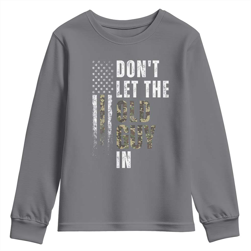 Funny Dont Let The Old Guy In Youth Sweatshirt Vintage Camo American Flag TS11 Charcoal Print Your Wear