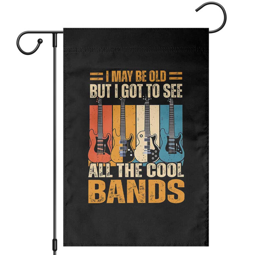 Funny I May Be Old But I Got To See All The Cool Bands Garden Flag Guitar TS11 Black Print Your Wear