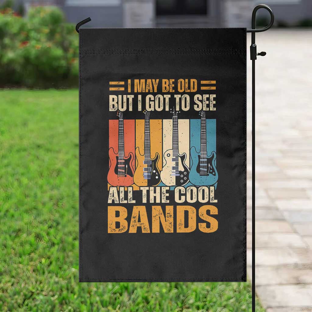 Funny I May Be Old But I Got To See All The Cool Bands Garden Flag Guitar TS11 Print Your Wear