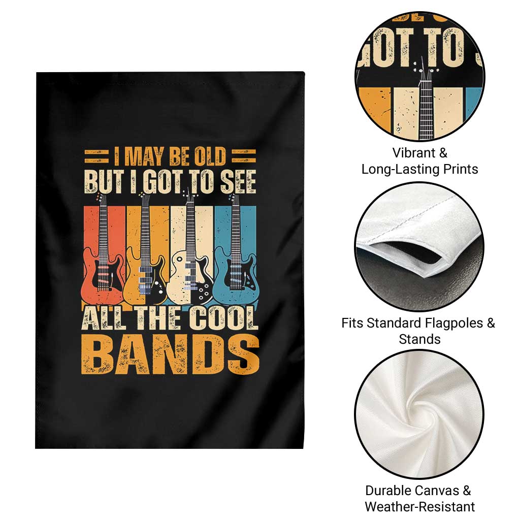 Funny I May Be Old But I Got To See All The Cool Bands Garden Flag Guitar TS11 Print Your Wear