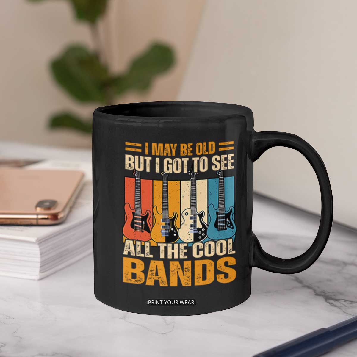 Funny I May Be Old But I Got To See All The Cool Bands Coffee Mug Guitar TS11 Print Your Wear