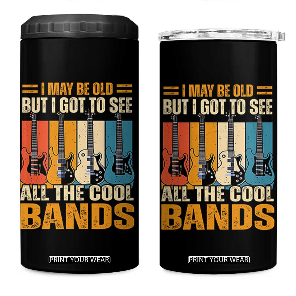 Funny I May Be Old But I Got To See All The Cool Bands 4 in 1 Can Cooler Tumbler Guitar TS11 One Size: 16 oz Black Print Your Wear