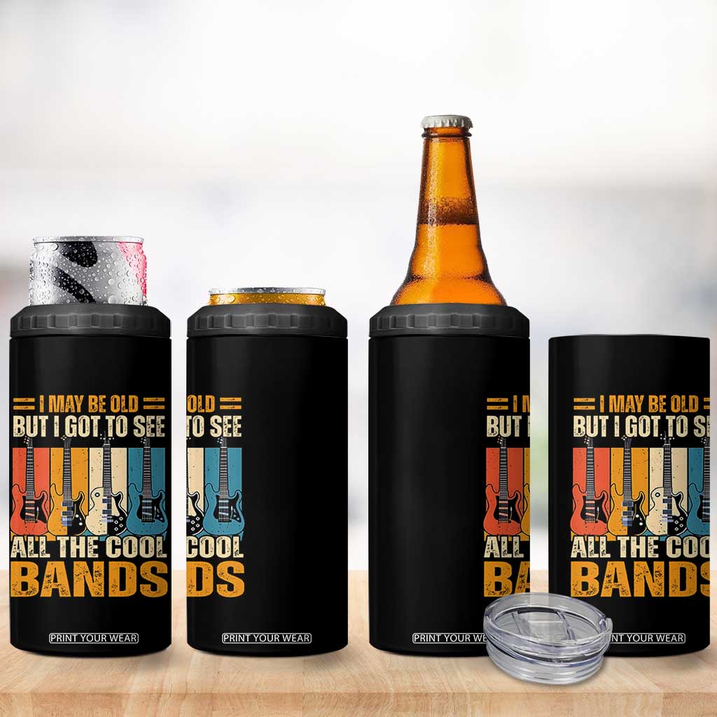 Funny I May Be Old But I Got To See All The Cool Bands 4 in 1 Can Cooler Tumbler Guitar TS11 Print Your Wear