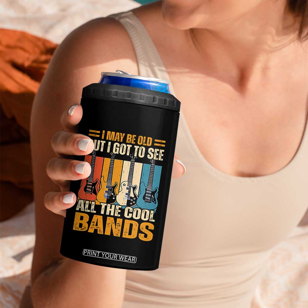 Funny I May Be Old But I Got To See All The Cool Bands 4 in 1 Can Cooler Tumbler Guitar TS11 Print Your Wear