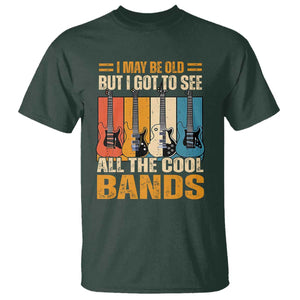 Funny I May Be Old But I Got To See All The Cool Bands T Shirt Guitar TS11 Dark Forest Green Print Your Wear