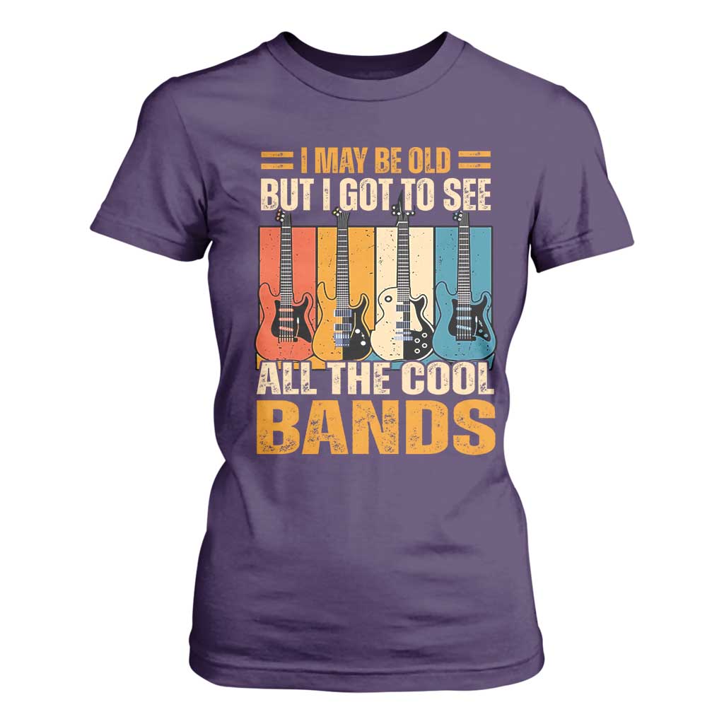 Funny I May Be Old But I Got To See All The Cool Bands T Shirt For Women Guitar TS11 Purple Print Your Wear