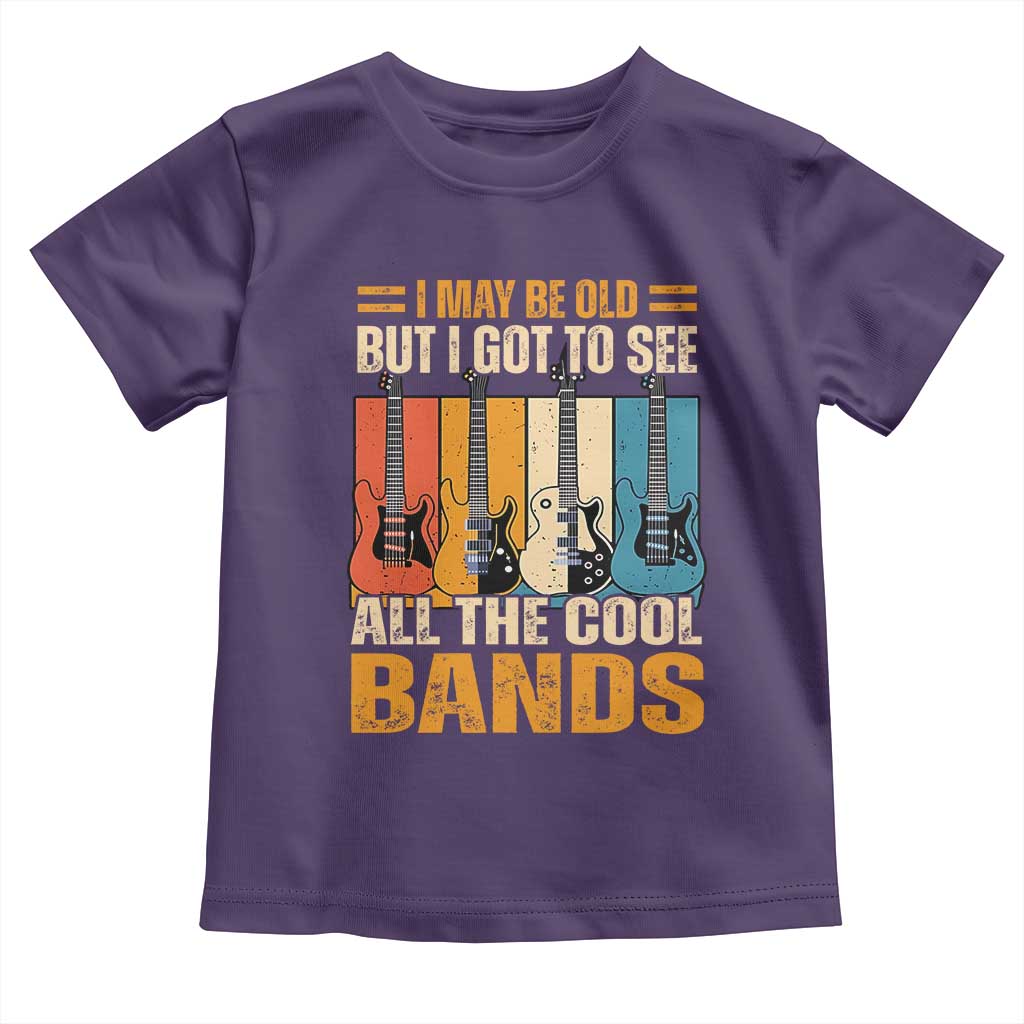 Funny I May Be Old But I Got To See All The Cool Bands Toddler T Shirt Guitar TS11 Purple Print Your Wear