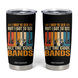 Funny I May Be Old But I Got To See All The Cool Bands Tumbler Cup Guitar TS11 Black Print Your Wear