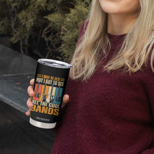 Funny I May Be Old But I Got To See All The Cool Bands Tumbler Cup Guitar TS11 Print Your Wear