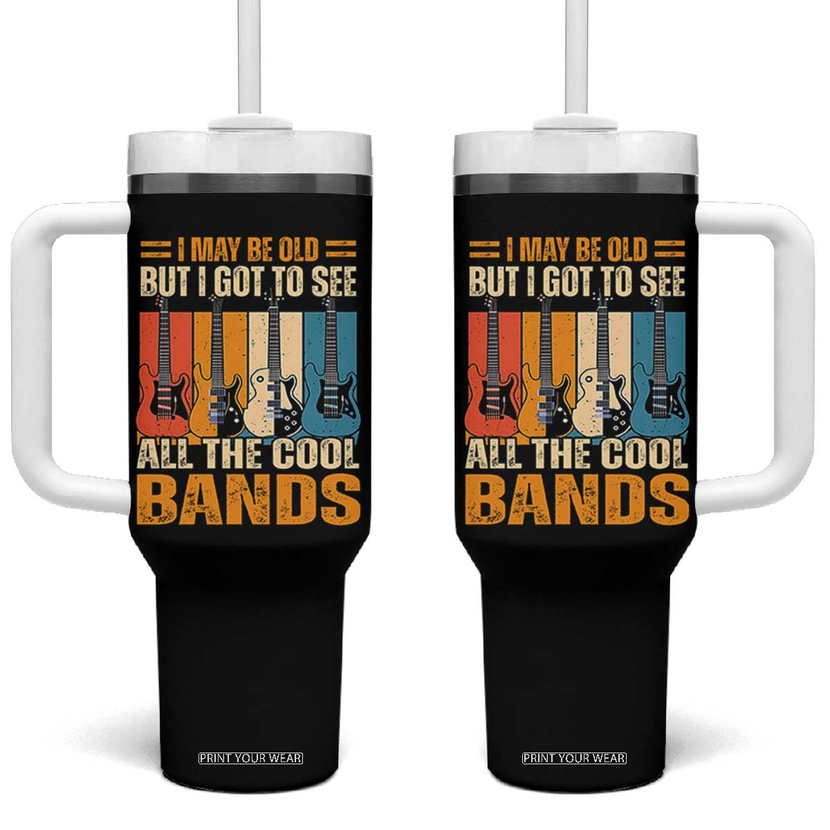 Funny I May Be Old But I Got To See All The Cool Bands Tumbler With Handle Guitar TS11 One Size: 40 oz Black Print Your Wear