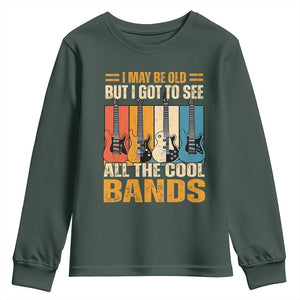 Funny I May Be Old But I Got To See All The Cool Bands Youth Sweatshirt Guitar TS11 Dark Forest Green Print Your Wear