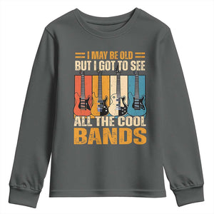 Funny I May Be Old But I Got To See All The Cool Bands Youth Sweatshirt Guitar TS11 Dark Heather Print Your Wear