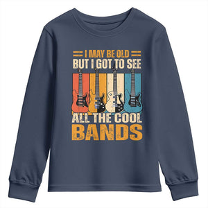 Funny I May Be Old But I Got To See All The Cool Bands Youth Sweatshirt Guitar TS11 Navy Print Your Wear