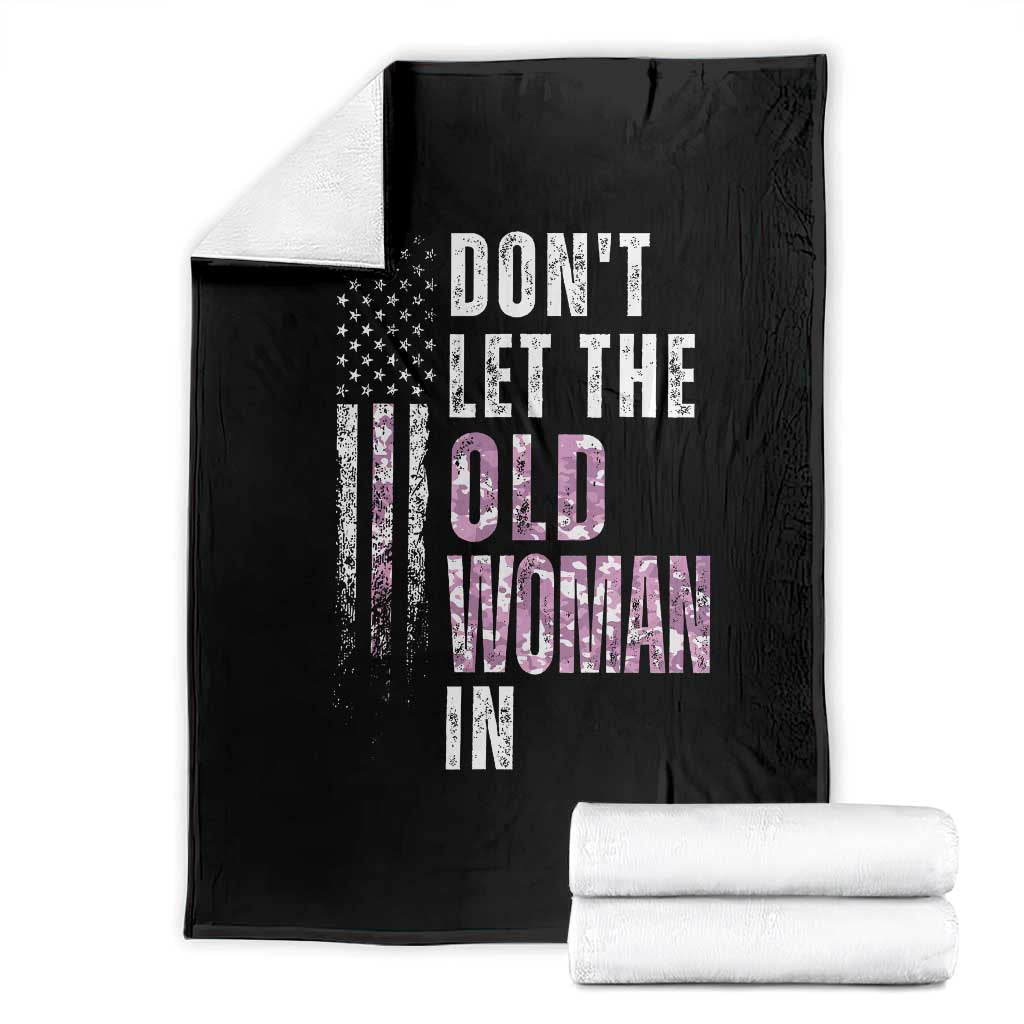 Funny Dont Let The Old Woman In Throw Blanket Vintage Pink Camo American Flag TS11 Black Print Your Wear