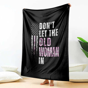 Funny Dont Let The Old Woman In Throw Blanket Vintage Pink Camo American Flag TS11 Print Your Wear