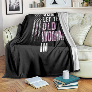 Funny Dont Let The Old Woman In Throw Blanket Vintage Pink Camo American Flag TS11 Print Your Wear