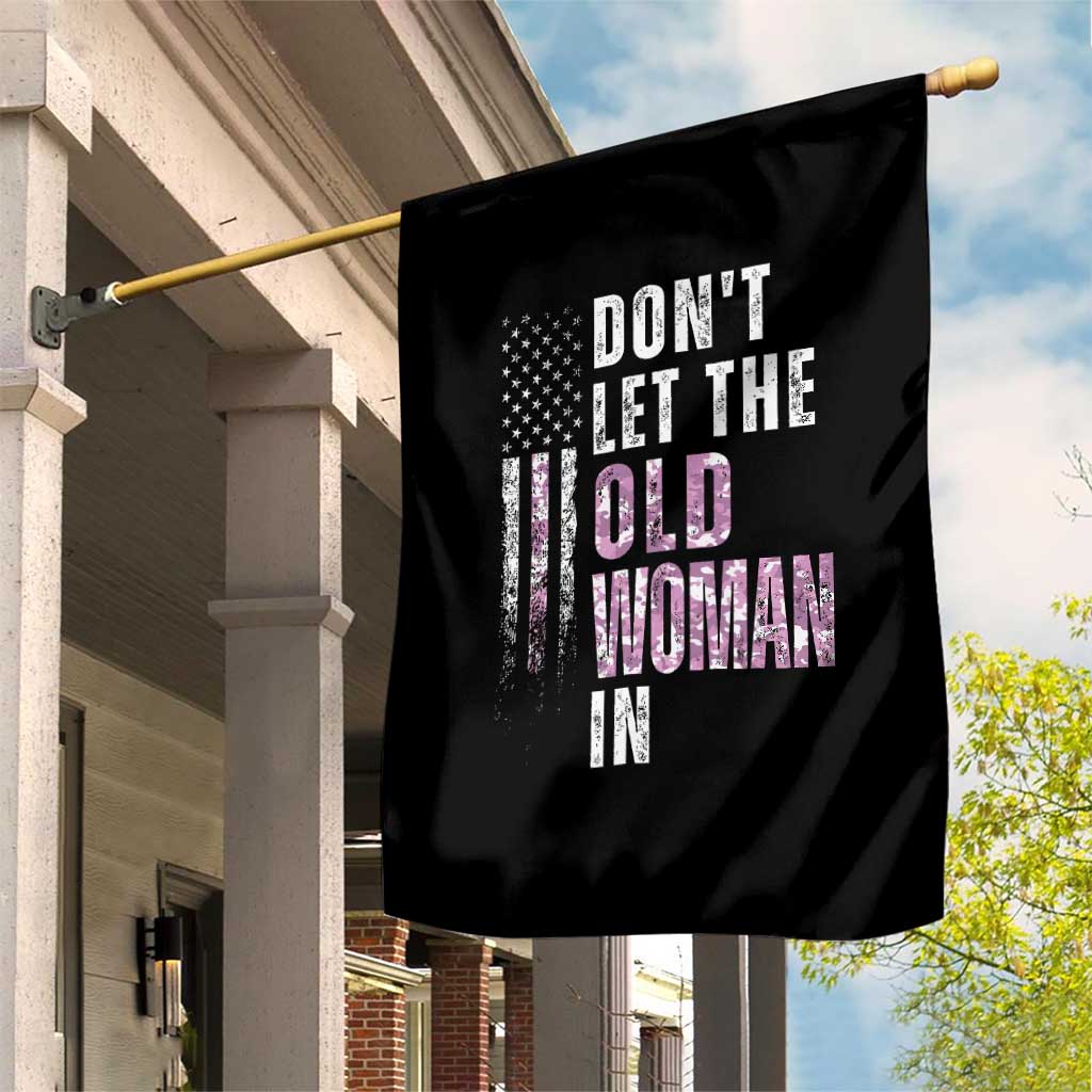 Funny Dont Let The Old Woman In Garden Flag Vintage Pink Camo American Flag TS11 Print Your Wear