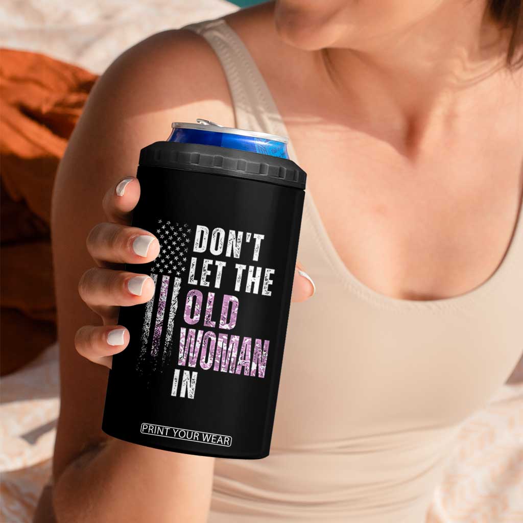 Funny Dont Let The Old Woman In 4 in 1 Can Cooler Tumbler Vintage Pink Camo American Flag TS11 Print Your Wear