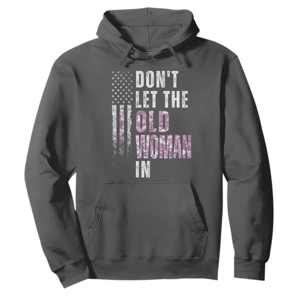 Funny Dont Let The Old Woman In Hoodie Vintage Pink Camo American Flag TS11 Dark Heather Print Your Wear