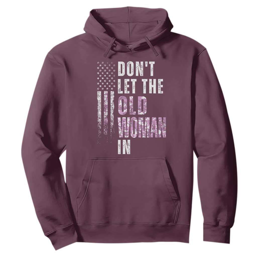 Funny Dont Let The Old Woman In Hoodie Vintage Pink Camo American Flag TS11 Maroon Print Your Wear