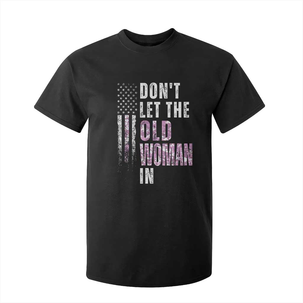 Funny Dont Let The Old Woman In T Shirt For Kid Vintage Pink Camo American Flag TS11 Black Print Your Wear