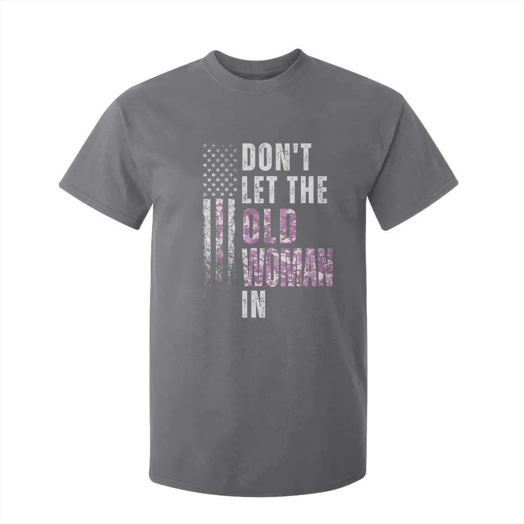 Funny Dont Let The Old Woman In T Shirt For Kid Vintage Pink Camo American Flag TS11 Charcoal Print Your Wear