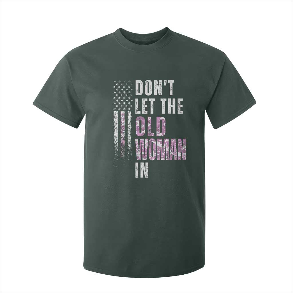 Funny Dont Let The Old Woman In T Shirt For Kid Vintage Pink Camo American Flag TS11 Dark Forest Green Print Your Wear