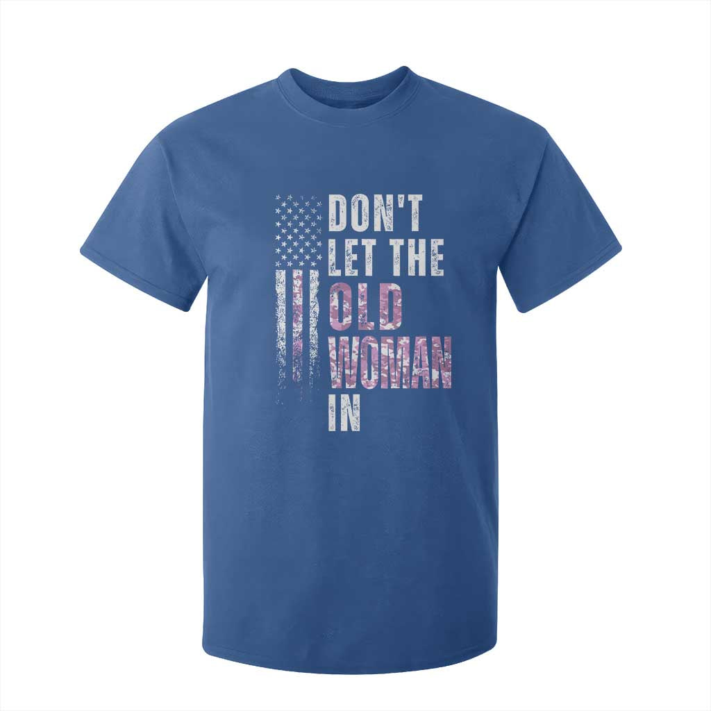 Funny Dont Let The Old Woman In T Shirt For Kid Vintage Pink Camo American Flag TS11 Royal Blue Print Your Wear
