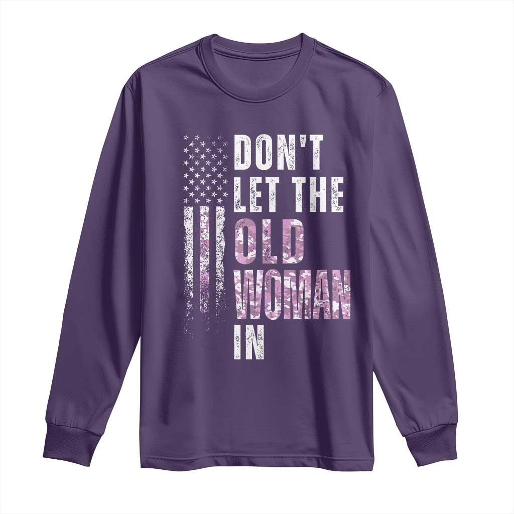 Funny Dont Let The Old Woman In Long Sleeve Shirt Vintage Pink Camo American Flag TS11 Purple Print Your Wear