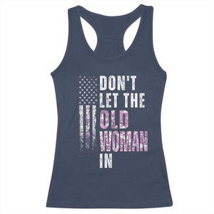 Funny Dont Let The Old Woman In Racerback Tank Top Vintage Pink Camo American Flag TS11 Navy Print Your Wear