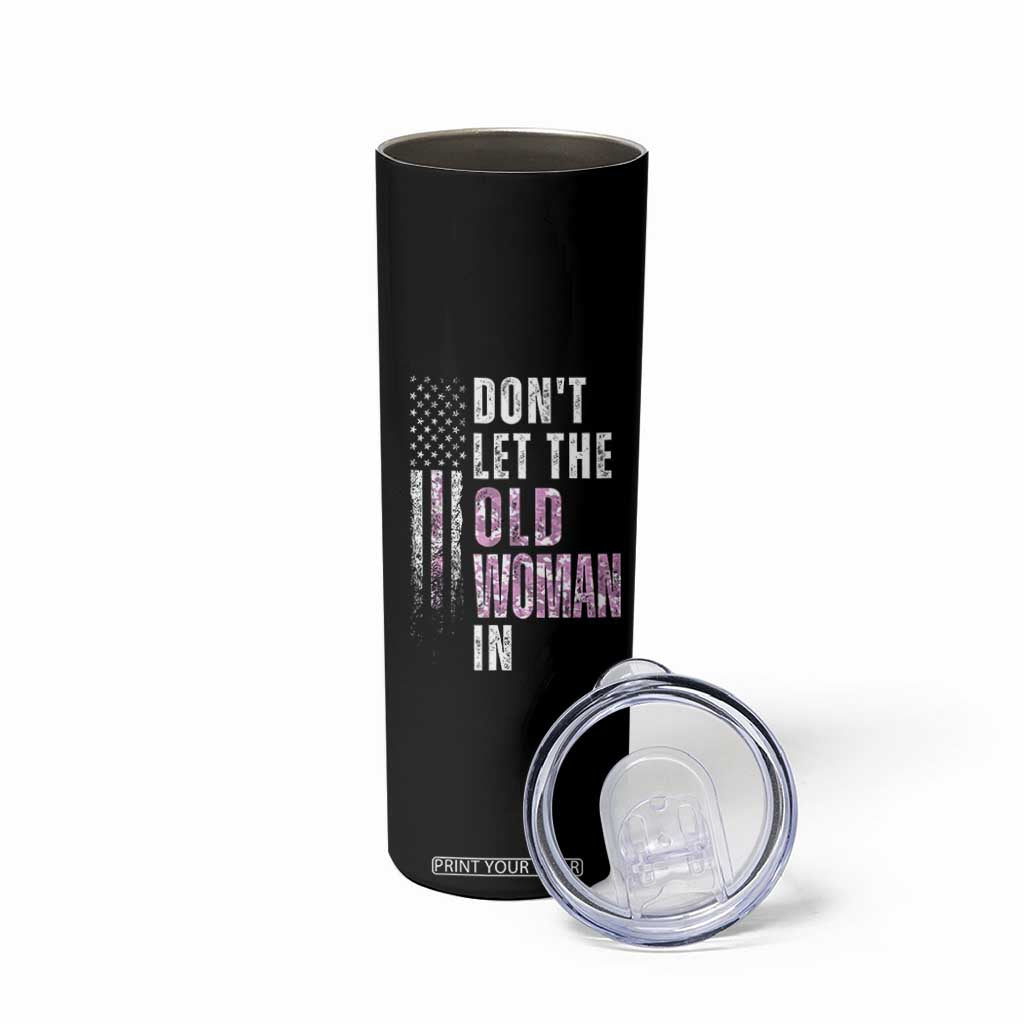 Funny Dont Let The Old Woman In Skinny Tumbler Vintage Pink Camo American Flag TS11 Print Your Wear