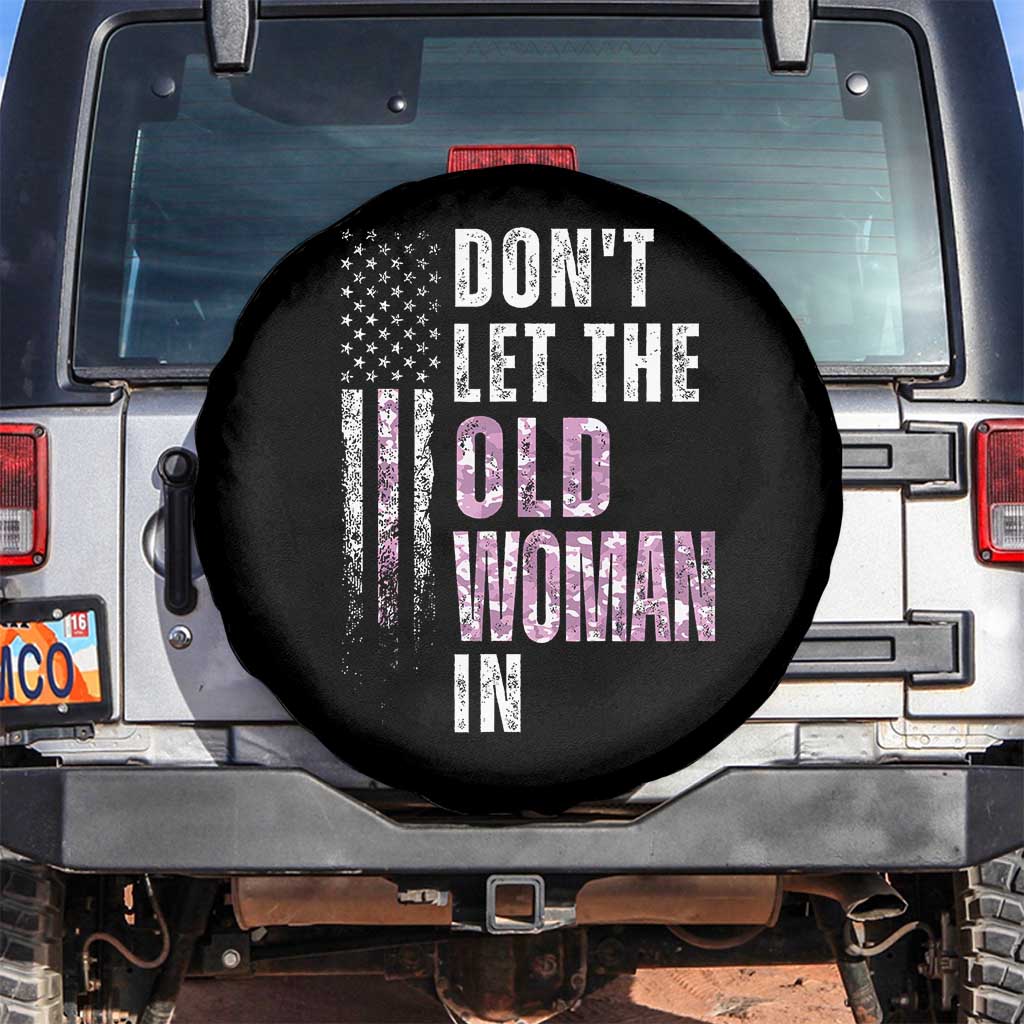 Funny Dont Let The Old Woman In Spare Tire Cover Vintage Pink Camo American Flag TS11 No hole Black Print Your Wear