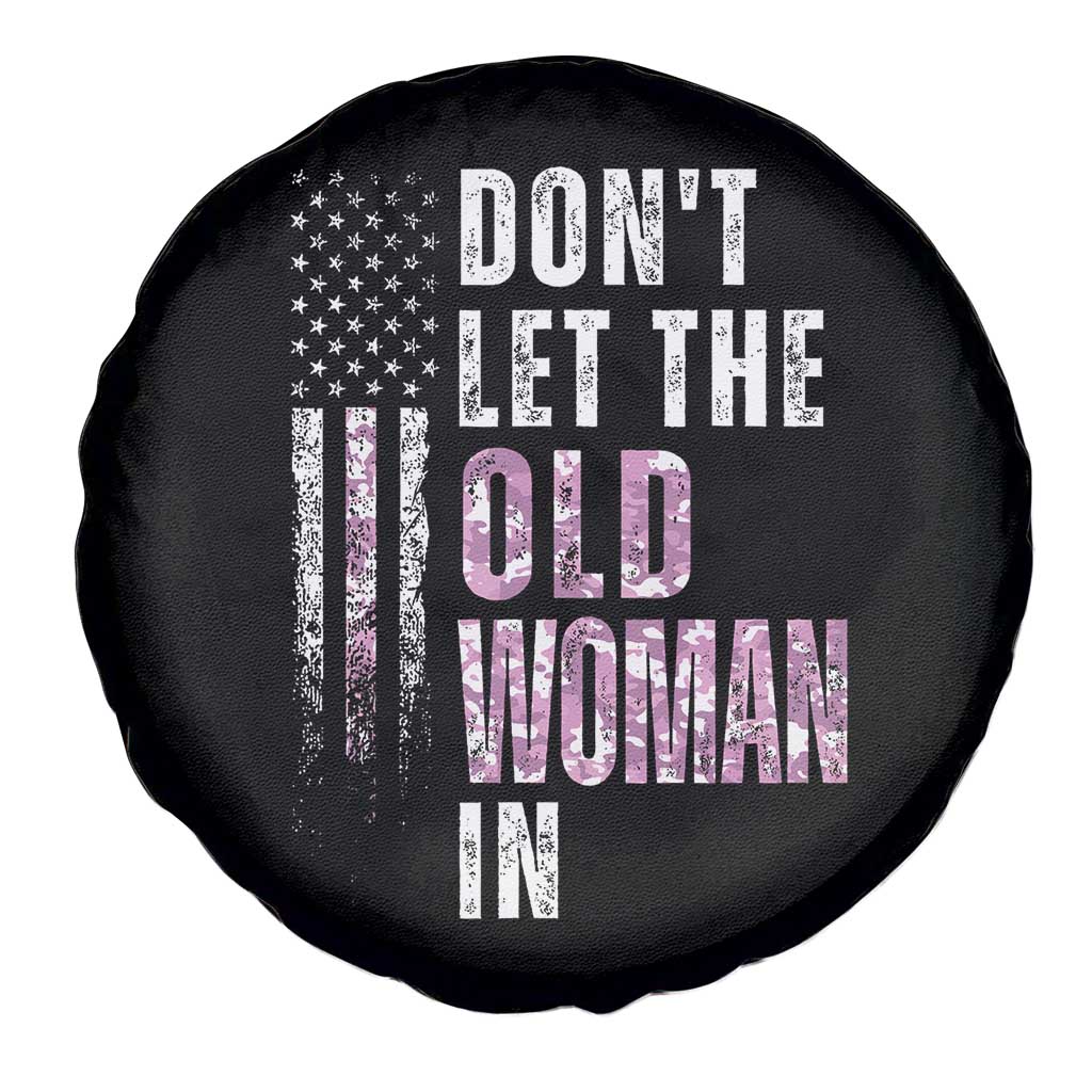 Funny Dont Let The Old Woman In Spare Tire Cover Vintage Pink Camo American Flag TS11 Print Your Wear
