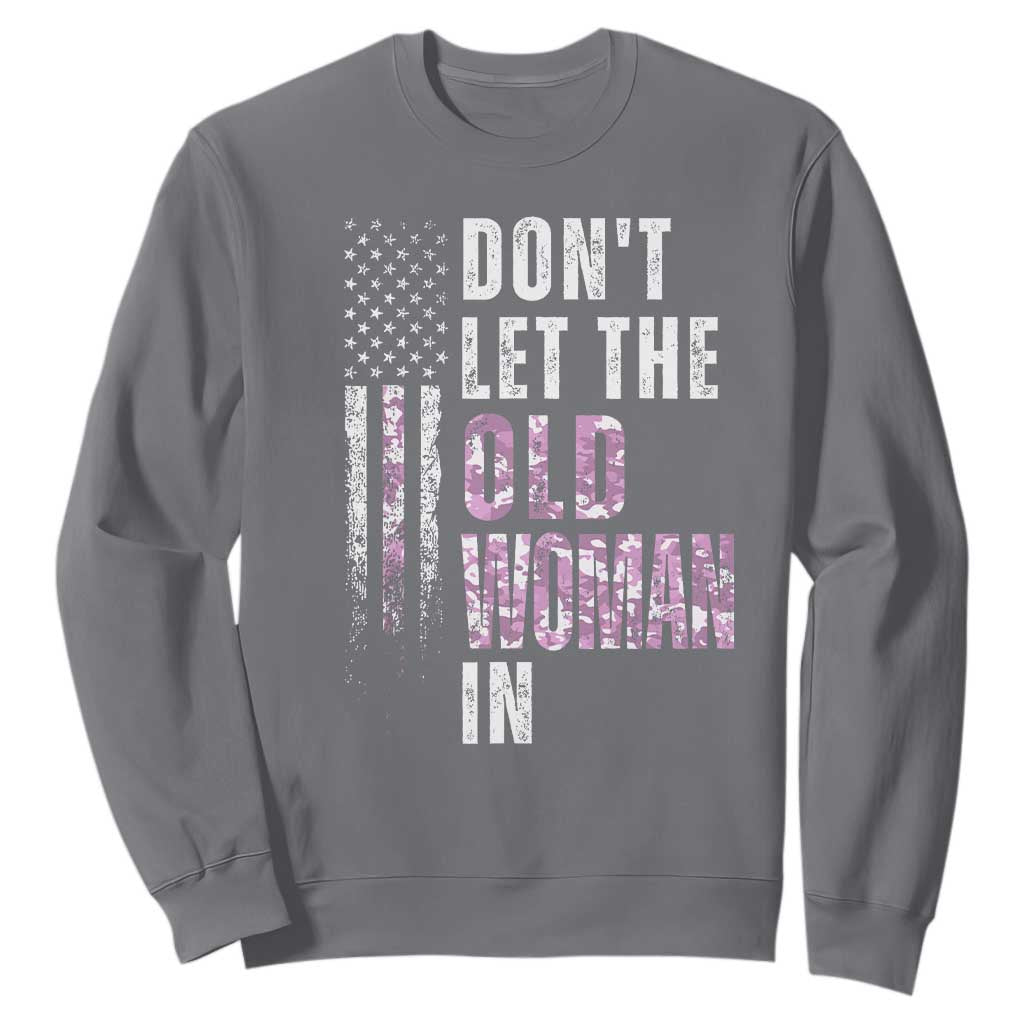 Funny Dont Let The Old Woman In Sweatshirt Vintage Pink Camo American Flag TS11 Charcoal Print Your Wear