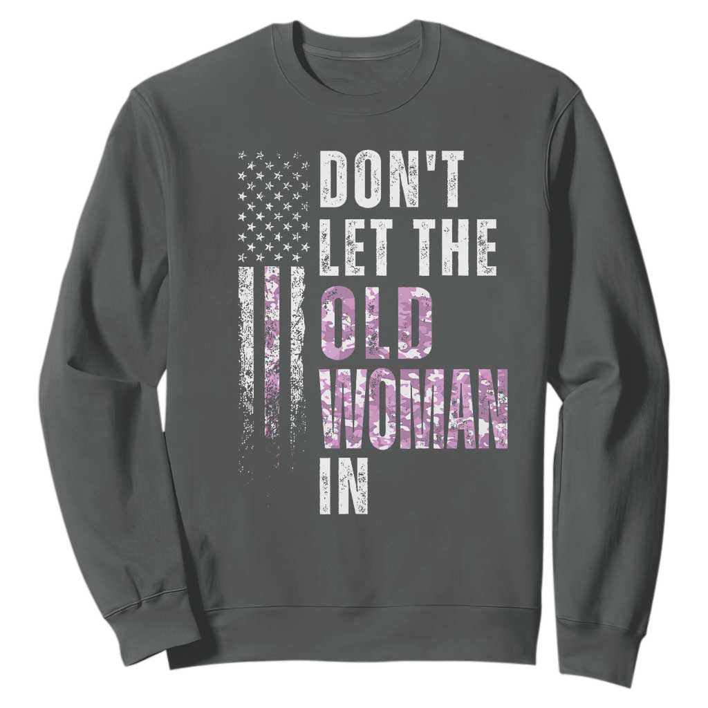 Funny Dont Let The Old Woman In Sweatshirt Vintage Pink Camo American Flag TS11 Dark Heather Print Your Wear