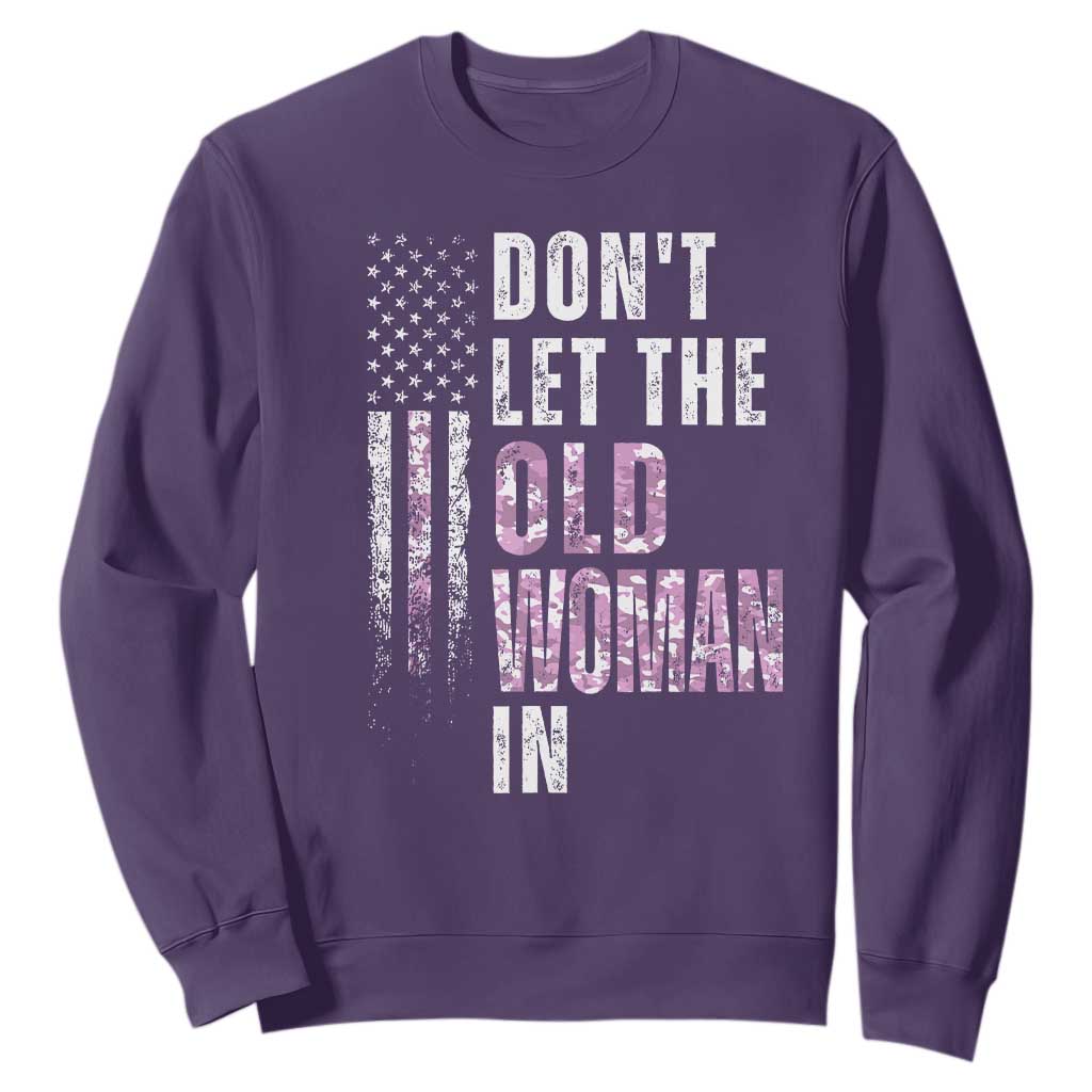 Funny Dont Let The Old Woman In Sweatshirt Vintage Pink Camo American Flag TS11 Purple Print Your Wear