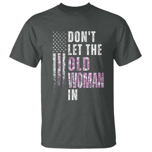 Funny Dont Let The Old Woman In T Shirt Vintage Pink Camo American Flag TS11 Dark Heather Print Your Wear