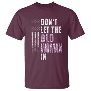 Funny Dont Let The Old Woman In T Shirt Vintage Pink Camo American Flag TS11 Maroon Print Your Wear
