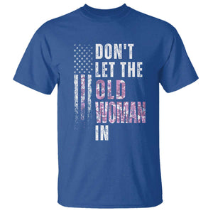 Funny Dont Let The Old Woman In T Shirt Vintage Pink Camo American Flag TS11 Royal Blue Print Your Wear