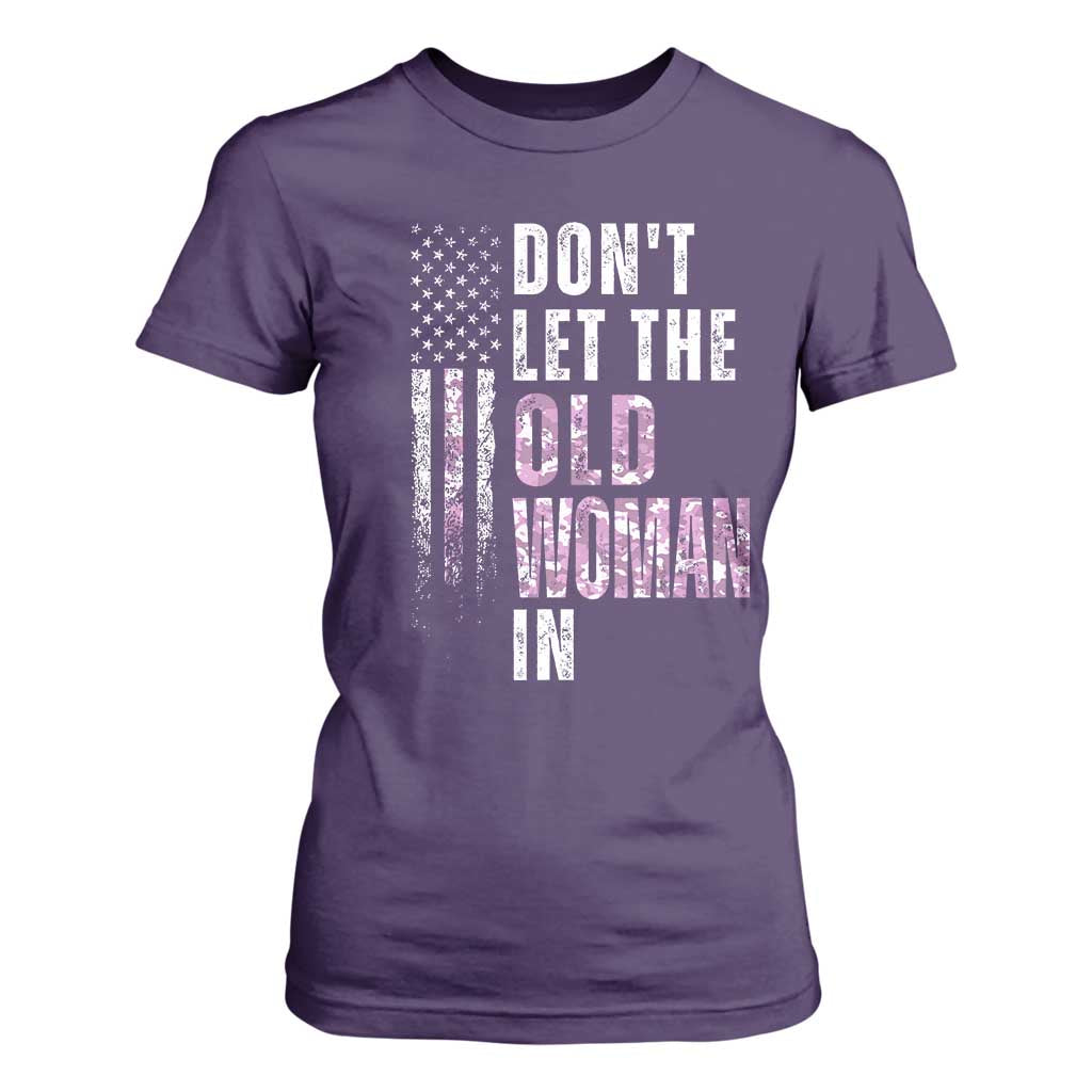 Funny Dont Let The Old Woman In T Shirt For Women Vintage Pink Camo American Flag TS11 Purple Print Your Wear