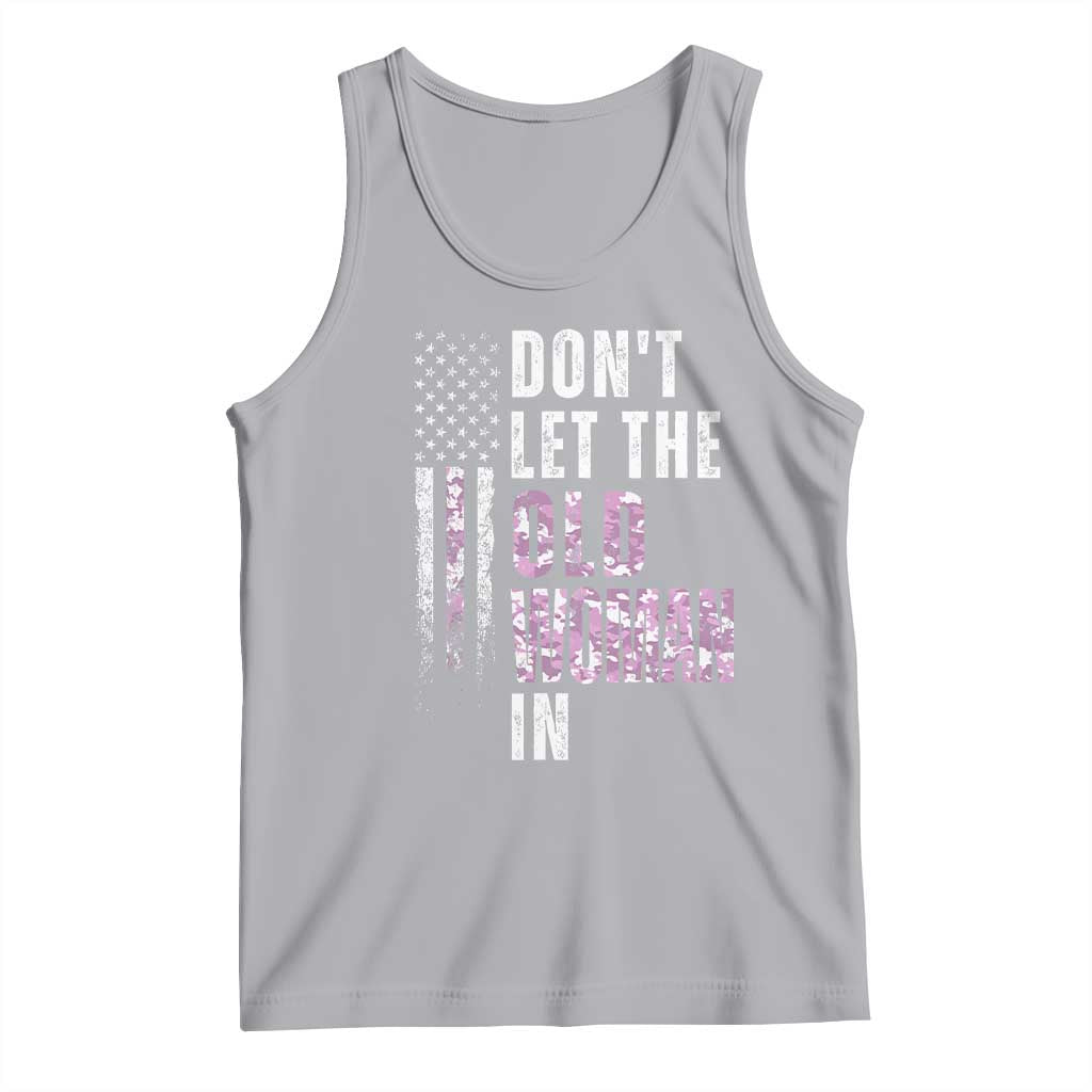 Funny Dont Let The Old Woman In Tank Top Vintage Pink Camo American Flag TS11 Athletic Heather Print Your Wear