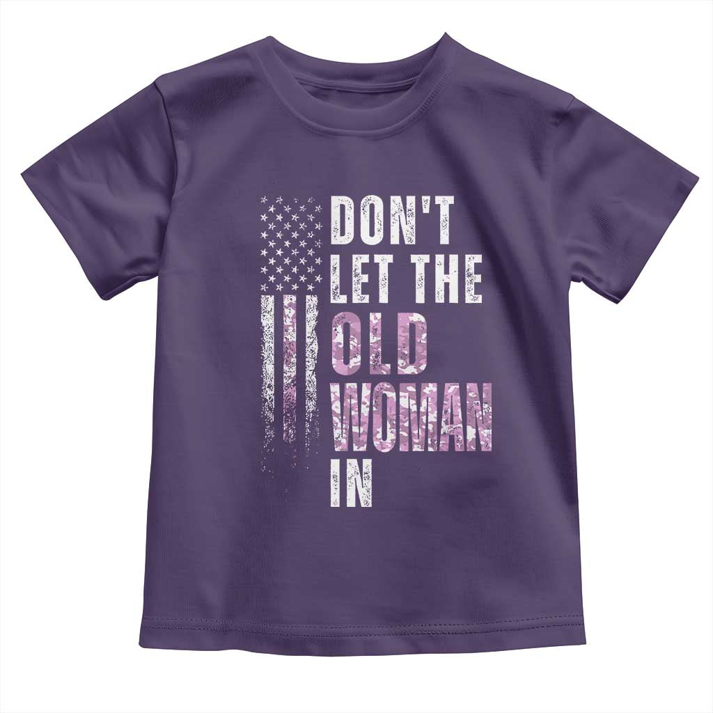 Funny Dont Let The Old Woman In Toddler T Shirt Vintage Pink Camo American Flag TS11 Purple Print Your Wear