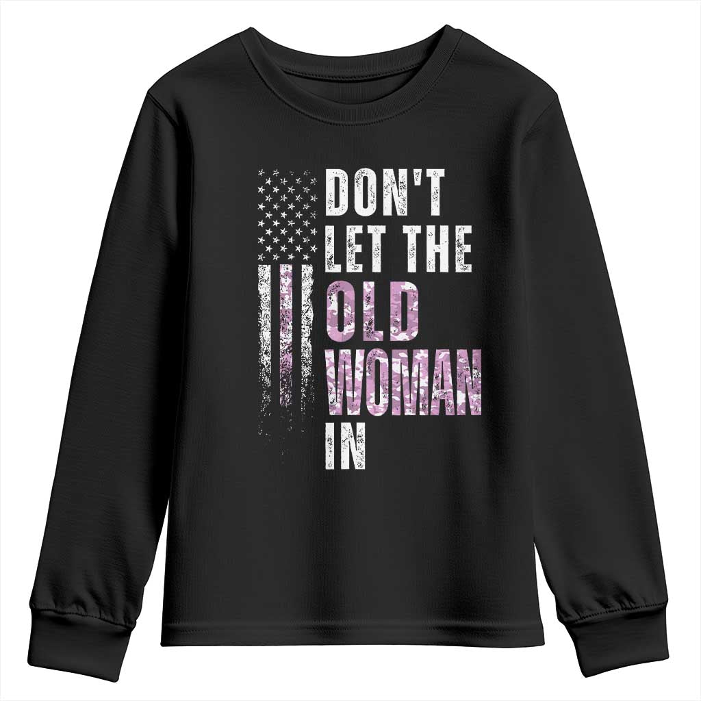Funny Dont Let The Old Woman In Youth Sweatshirt Vintage Pink Camo American Flag TS11 Black Print Your Wear