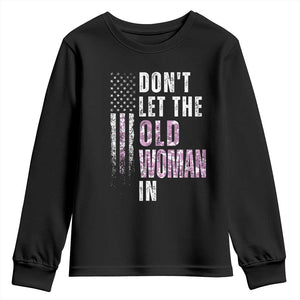 Funny Dont Let The Old Woman In Youth Sweatshirt Vintage Pink Camo American Flag TS11 Black Print Your Wear