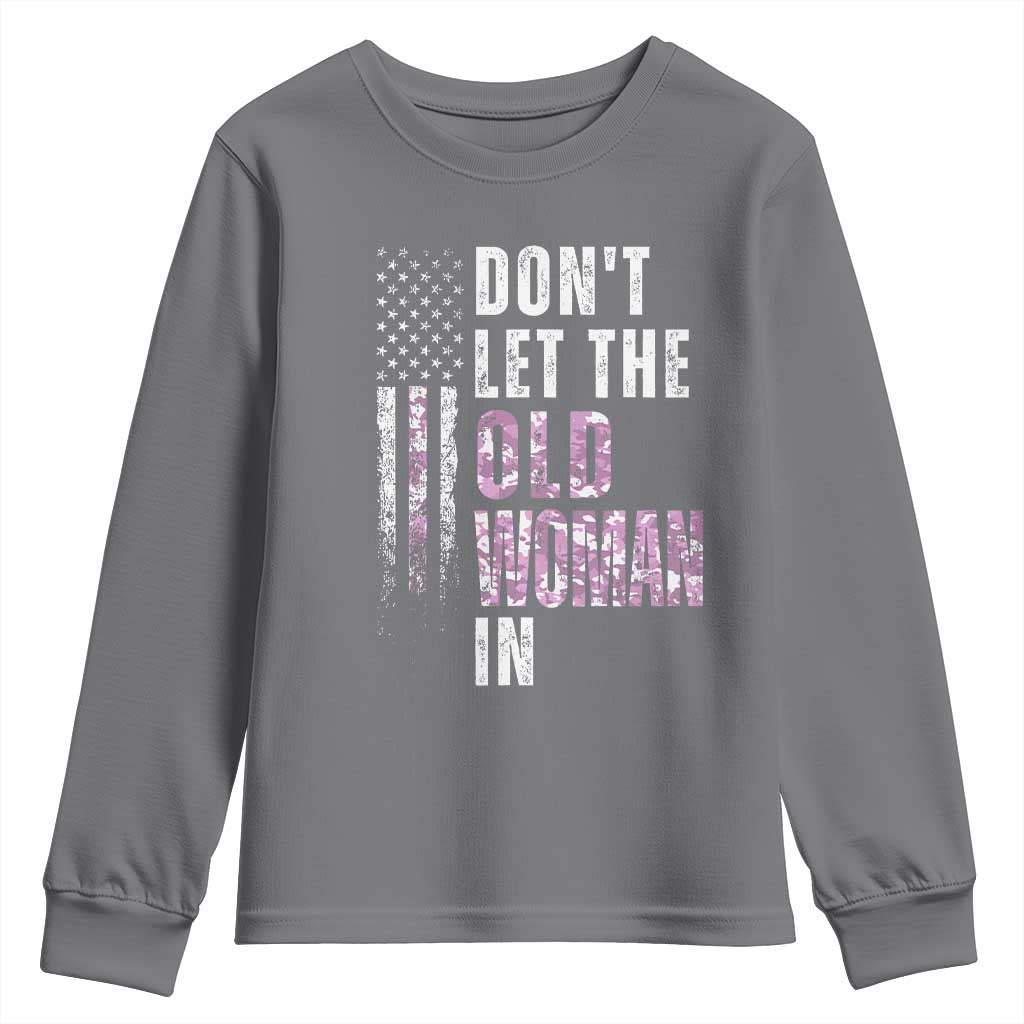 Funny Dont Let The Old Woman In Youth Sweatshirt Vintage Pink Camo American Flag TS11 Charcoal Print Your Wear